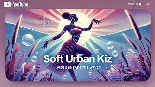 🥀Soft Urban Kiz \u0026 Kizomba Mix - Tarraxo Love