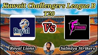 Royal Lions vs Salmiya Strikers || Match 47 || KCC T20 Challengers B League