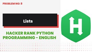 Python Lists #8 | Hackerrank | Python Programming | English