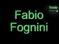 How To Pronounce Fabio Fognini