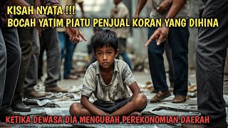 KISAH NYATA !!! BOCAH YATIM PENJUAL KORAN YANG DIHINA, SETELAH DEWASA MENJADI PEJABAT DAERAH