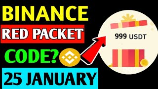 Binance Red Packet Code Today | 2025 Red Packet Code | Binance Gift Today | 25 January Red Packet