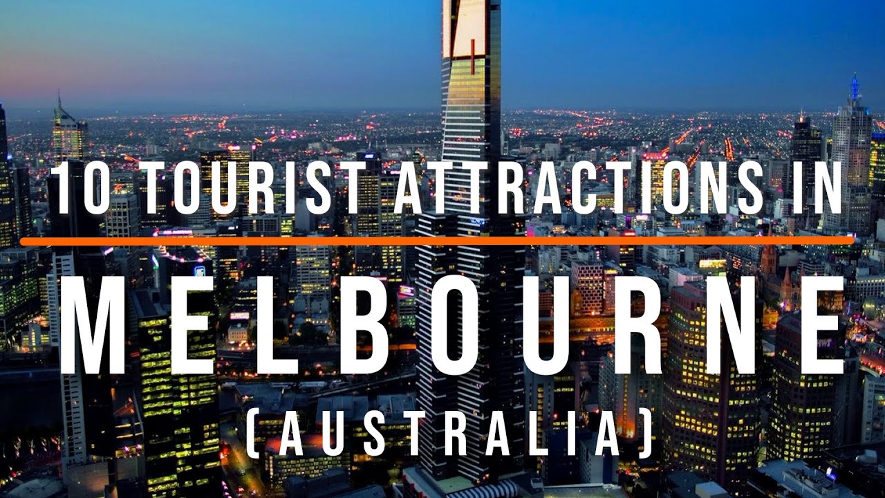 10 Top Tourist Attractions In Melbourne Australia Travel Video