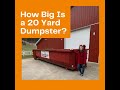 How Big Is a 20 Yard Dumpster?