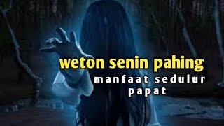 manfaat sedulur papat weton senin pahing