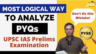 How to Logically Analyze PYQs🔥🔥🔥 for UPSC IAS Prelims Exam by Varun Jain