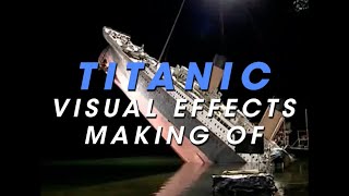 All TITANIC visual effects behind the scenes