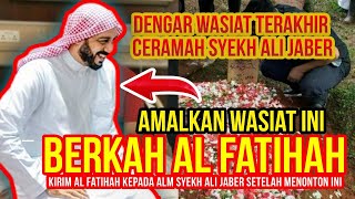 Pesan Terakhir!! Syaikh Ali Jaber sebelum Wafat tentang kirim Al Fatihah