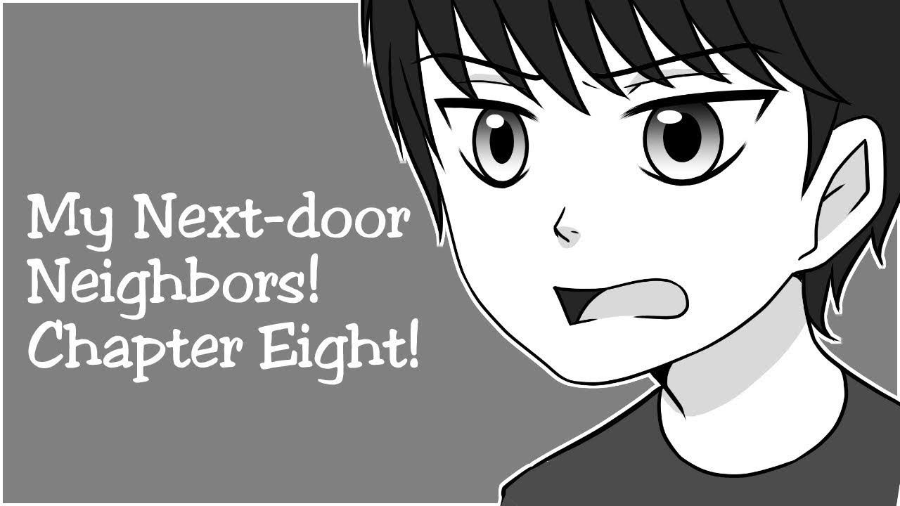 My Next Door Neighbors Chapter Eight Webcomic Youtube
