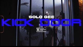 Solo Gee - “Kick Door” (Official Video) || Shot by @MontanaaMadeIt #trending #dsg