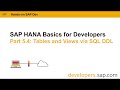SAP HANA Basics For Developers: Part 5.4 Tables and Views Via SQL DDL