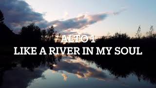 Like a River in My Soul Alto 1 (SSAA)