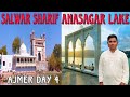 Sarwar sharif dargah | Anasagar Lake | Ajmer | Day 4 | Affan Sherkhan