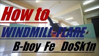 How to Flare-windmill-Flare COMBO (b-boy Fe_DoSk1n)