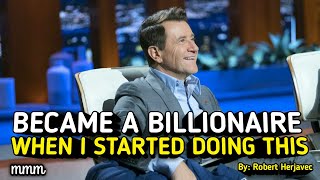Became a Billionaire When I Started Doing This | Robert Herjavec | Make Money Mentality