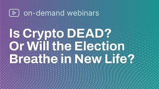 Is Crypto DEAD? Or Will the Election Breathe in New Life?