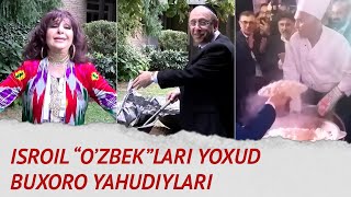 Buxoro yahudiylarini ham o‘zbek tili, o‘zbekcha osh va o‘zbek musiqasi birlashtiradi