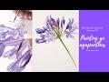 Painting a Agapanthus Preview - Billy Showell ⎮Watercolour Beautiful