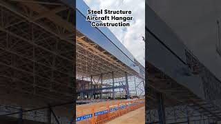 How to Build a Steel Hangar - Lasted 8 months for Steel Structure Aircraft Hangar Construction