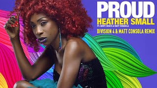 Heather Small ft Dirty Disco \u0026 Matt Consola - Proud (Division 4 \u0026 Matt Consola Remix)