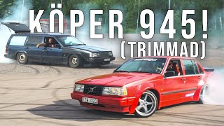 KÖPER EN TRIMMAD VOLVO 945 TURBO - [VLOGG #396]