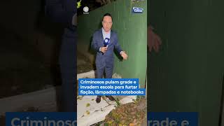 Criminosos invadem escola para furtar fiação, lâmpadas e notebooks #shorts #balançogeral