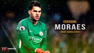 Ederson Moraes ▬ Manchester City | Best Saves 2018 ᴴᴰ