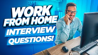 WORK FROM HOME Job Interview Questions & Answers! (How to PASS a REMOTE WORKING Job Interview!)