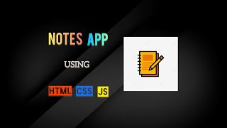 Notes App 📝 | HTML, CSS and JavaScript | Beginner Level JavaScript Project | Responsive Layout 🎯