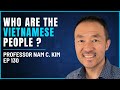 180 - Who are the Vietnamese? Nam C. Kim - Anthropological Archaeologist