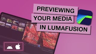 Previewing Your Media in LumaFusion