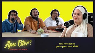 Jadi homeless gara-gara join MLM #APACITER? (PODCAST MALAYSIA)