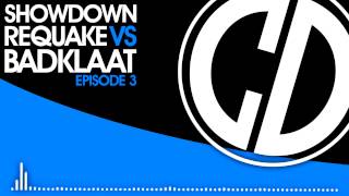 Dubstep Showdown // Requake Vs Badklaat // Episode 3