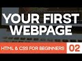HTML and CSS for Beginners Part 2: Building your first web page!