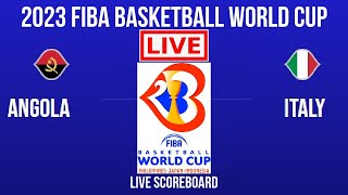 Live: Angola Vs Italy | 2023 FIBA Basketball World Cup | Live Scoreboard