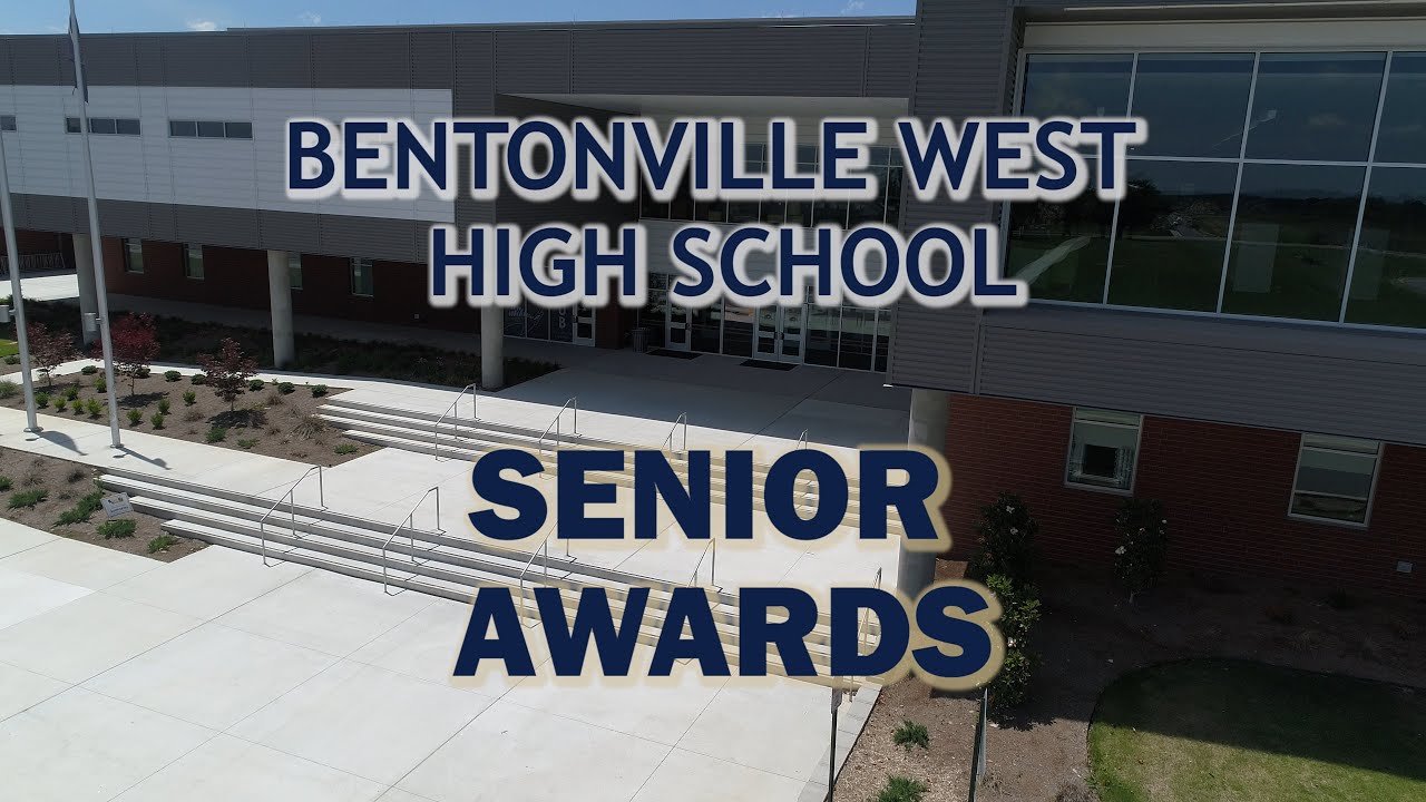 2020 Bentonville West High School Senior Awards - YouTube