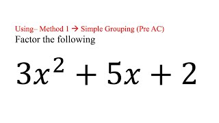 Factor (3x^2 + 5x + 2) Method 1