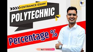 पॉलिटेक्निक प्रवेश परीक्षा 2024 | Mathematics | Percentage (प्रतिशतता) by Er.Asok Sir #Part-1