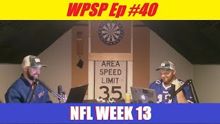 WPSP Ep 40 - NFL '24 Week 13 Picks