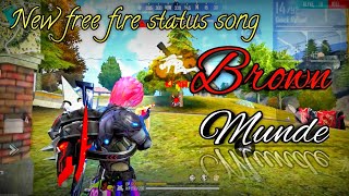 Brown Munde free fire new status song -Garena free fire