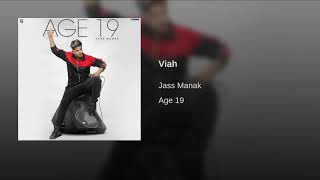 Viah - Age 19 by Jass Manak ALBUM - Full Song Official - New Punjabi Song