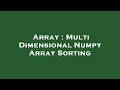 Array : Multi Dimensional Numpy Array Sorting