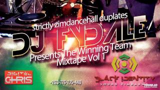 Dj Fydale Presents The Winning Team Mixtape Vol One[Zimdancehall Duplates]