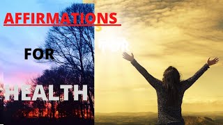 BIBLICAL AFFIRMATIONS FOR HEALTH AND HEALING.