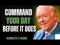 COMMAND YOUR DAY BEFORE IT DOES | Kenneth E. Hagin Powerful Morning Faith Speech 2025