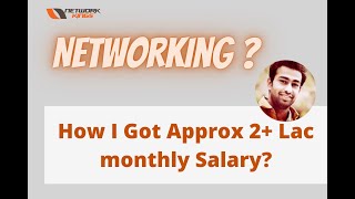 [Hindi] How I Got Approx 2+ Lac monthly Salary? | Network Engineer