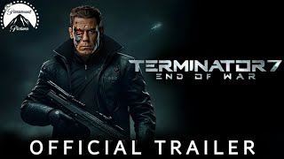 TERMINATOR 7: END OF WAR - First Trailer (2024) । Paramount Pictures