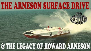 HOWARD ARNESON AND THE INVENTION OF THE ARNESON SURFACE DRIVE