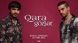 TEMMİ \u0026 Royal Məhərrəmov - Qara Gözlər (2018)