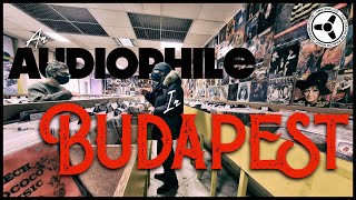 An Audiophile in Budapest